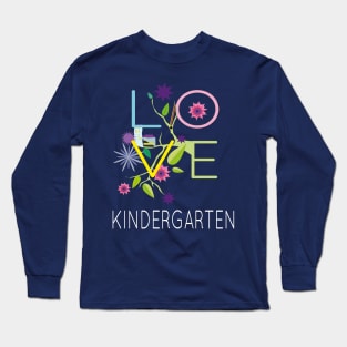 Love Kindergarten Teachers Fan Gift Long Sleeve T-Shirt